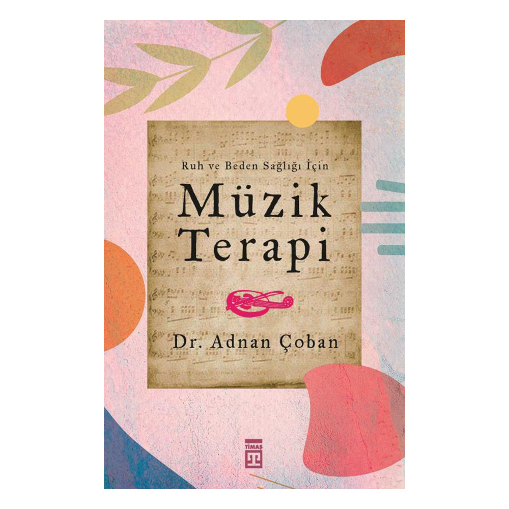 Müzik Terapi - Ruh ve Beden Sağlığı İçin